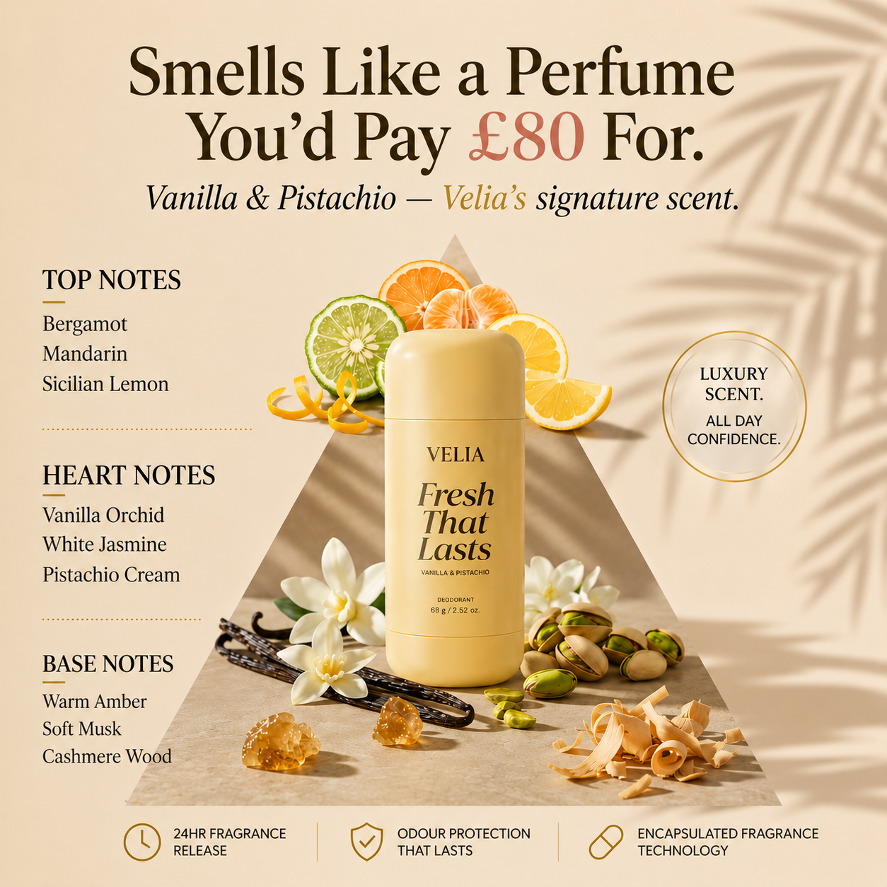 Signature vanilla & pistachio scent of the VELIA deodorant